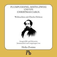 Plumpudding, Mistelzweig und ein Christmas Carol