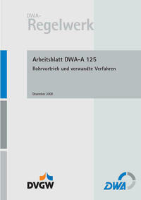 Arbeitsblatt DWA-A 125 Rohrvortrieb und verwandte Verfahren