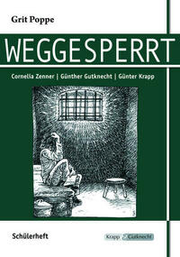 Weggesperrt – Grit Poppe – Schülerarbeitsheft
