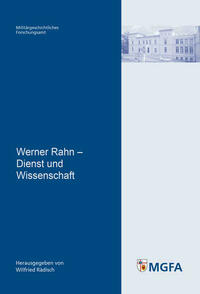 Werner Rahn – Dienst und Wissenschaft