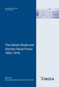 The Danish Straits and German Naval Power 1905 - 1918