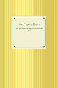 The general theory of employment, interest, and money