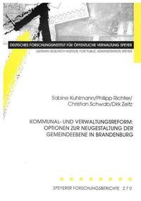 Kommunal- und Verwaltungsreform: Optionen zur Neugestaltung der Gemeindeebene in Brandenburg