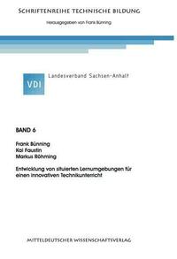 Entwicklung von situierten Lernumgebungen für einen innovativen Technikunterricht.