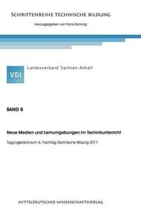 Neue Medien und Lernumgebungen im Technikunterricht