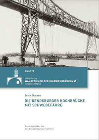 Die Rendsburger Hochbrücke mit Schwebefähre