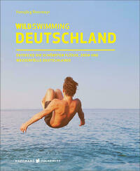 Wild Swimming Deutschland von Hansjörg Ransmayr Wild Swimming Deutschland von Hansjörg Ransmayr