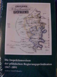 Die Inspektionsreisen der pfälzischen Regierungspräsidenten 1867-1891