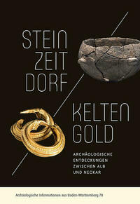 Steinzeitdorf und Keltengold