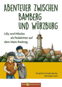 Abenteuer zwischen Bamberg und Würzburg - Lilly und Nikolas als Pedalritter auf dem Main-Radweg