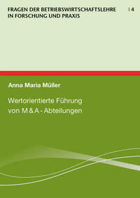 Wertorientierte Führung von M&A-Abteilungen