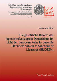 Die gesetzliche Reform des Jugendstrafvollzugs in Deutschland im Licht der European Rules for Juvenile Offenders Subject to Sanctions or Measures (ERJOSSM)