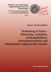 Strafvollzug in Polen – Historische, rechtliche, rechtstatsächliche, menschenrechtliche und international vergleichende Aspekte