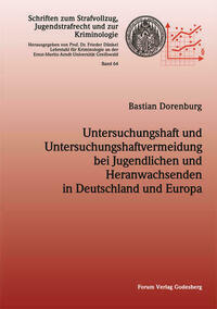 Untersuchungshaft und Untersuchungshaftvermeidung bei Jugendlichen und Heranwachsenden in Deutschland und Europa