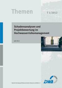 Schadensanalysen und Projektbewertung im Hochwasserrisikomanagement