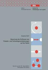 Bewertung des Einflusses von Produkt- und Technologieveränderungen auf die Fabrik