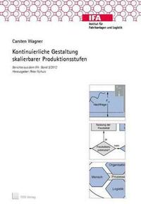 Kontinuierliche Gestaltung skalierbarer Produktionsstufen