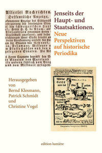 Jenseits der Haupt- und Staatsaktionen. Neue Perspektiven auf historische Periodika.