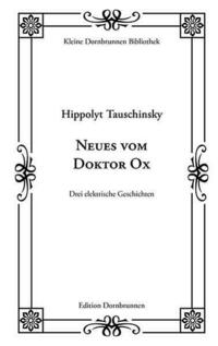 Neues vom Doktor Ox