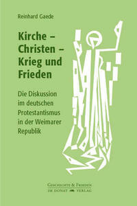 Kirche – Christen – Krieg und Frieden