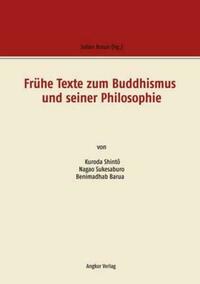 Frühe Texte zum Buddhismus und seiner Philosophie