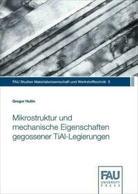 Mikrostruktur und mechanische Eigenschaften gegossener TiAl-Legierungen