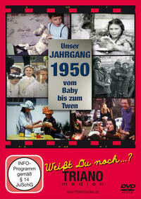 Unser Jahrgang 1950 - Vom Baby bis zum Twen: zum 76. Geburtstag