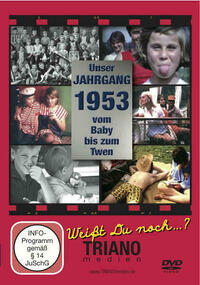 Unser Jahrgang 1953 - Vom Baby bis zum Twen: zum 73. Geburtstag