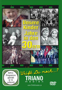 Unsere Kinder-Jahre in den 30ern