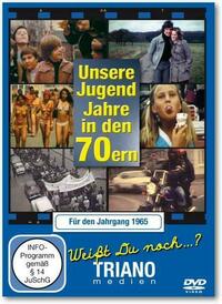 Unsere Jugend-Jahre in den 70ern - Für den Jahrgang 1965: zum 61. Geburtstag