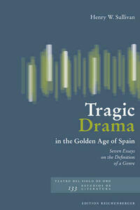 Tragic Drama in the Golden Age of Spain
