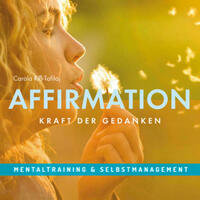 AFFIRMATION - Kraft der Gedanken