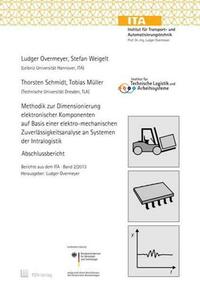 Methodik zur Dimensionierung elektronischer Komponenten auf Basis einer elektro-mechanischen Zuverlässigkeitsanalyse an Systemen der Intralogistik