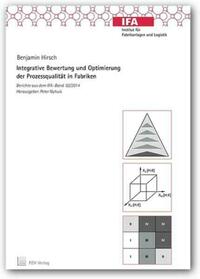 Integrative Bewertung und Optimierung der Prozessqualität in Fabriken