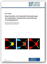 Experimentelle und numerische Untersuchungen der instationären dynamischen Innenströmung in Dieselinjektoren