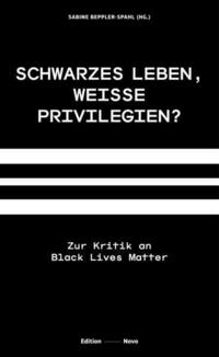 Schwarzes Leben, weiße Privilegien?