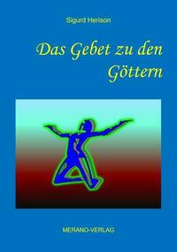 Das Gebet zu den Göttern