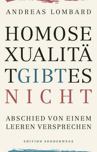 Homosexualität gibt es nicht