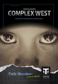 Complex West: Tiefe Wunden