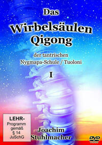 Das Wirbelsäulen-Qigong der tantrischen Nygmapa-Schule