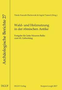 Wald- und Holznutzung in der römischen Antike