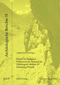 Hirten im Himalaya – Prähistorische Mumien im Höhlengrab Mebrak 63 (Mustang/Nepal)