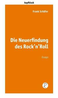 Die Neuerfindung des Rock’n’Roll