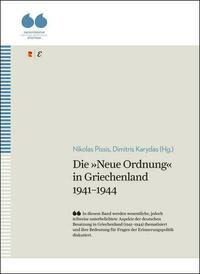Die »Neue Ordnung« in Griechenland 1941–1944