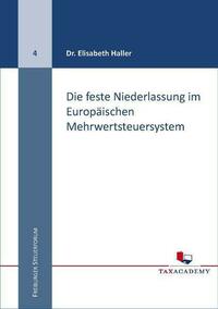 Die feste Niederlassung im Europäischen Mehrwertsteuersystem