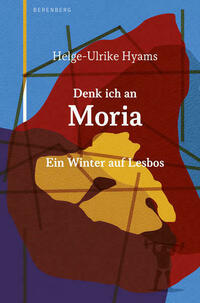 Denk ich an Moria von Helge-Ulrike Hyams