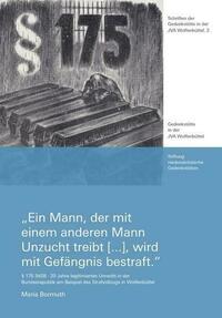 "Ein Mann, der mit einem anderen Mann Unzucht treibt [...], wird mit Gefängnis bestraft."