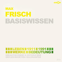 Max Frisch – Basiswissen
