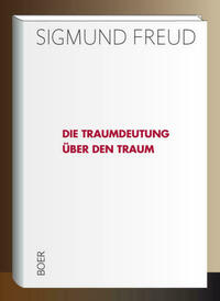 Die Traumdeutung - Über den Traum