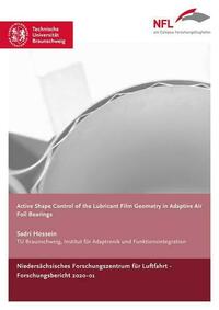Active Shape Control of the Lubricant Film Geometry in Adaptive Air Foil Bearings